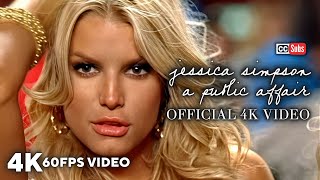 Jessica Simpson - A Public Affair (Official 4K 60FPS Video)