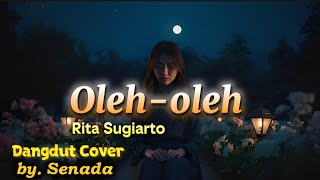Download lagu Oleh Oleh – (Rita Sugiarto) | Cover Dangdut | By. Senada official mp3 Download lagu Oleh Oleh – (Rita Sugiarto) | Cover Dangdut | By. Senada official mp3