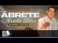 Ábrete, El Gran Martín Elías Y Rolando Ochoa - Video Letra