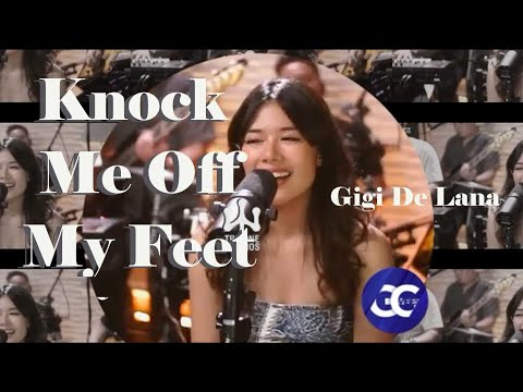 Gigi Vibes Live  "Knock Me Off My Feet" Gigi De Lana