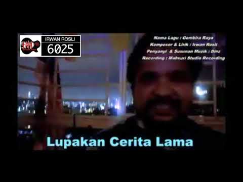 6025 IRWAN ROSLI - Gembira Raya