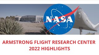 NASA’s Armstrong Flight Research Center 2022 Highlights