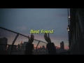 Rex Orange County Best Friend Lyrics