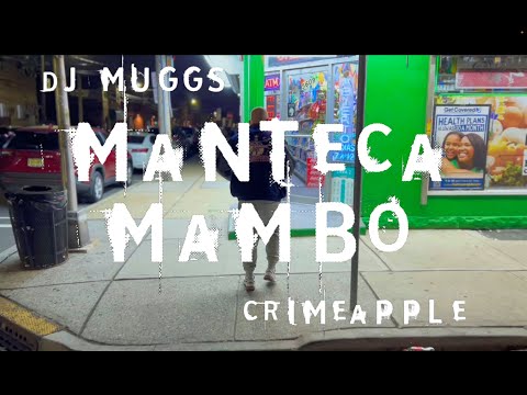 DJ MUGGS x CRIMEAPPLE - Manteca Mambo (Official Video)