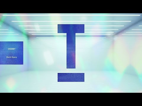CHANEY - Blank Space (Extended Mix)