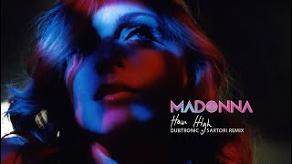 Madonna - How High (Dubtronic &amp; Sartori Remix)