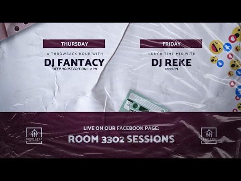 Room 3302 Sessions [Lunch Time Mix WIth DJ Reke(Facebook Live)]