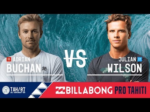 Adrian Buchan vs. Julian Wilson - Round Five, Heat 4 - Billabong Pro Tahiti 2017