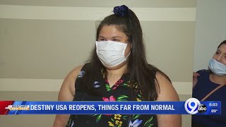 Destiny USA reopens, things far from normal