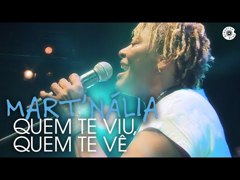 Mart'nália - Quem te viu, quem te vê - Vídeo Oficial (Em Samba!)