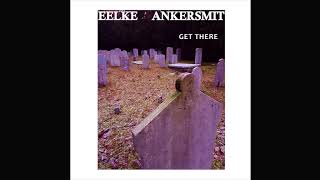 Eelke Ankersmit - Get There video