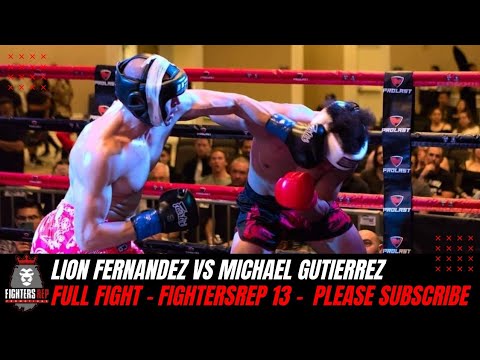 Lion Fernandez vs Michael Gutierrez | Full Fight - FightersRep 13