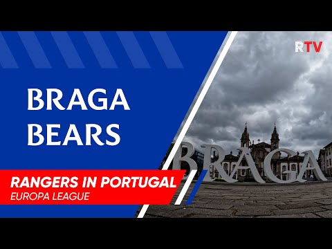 BRAGA BEARS | Rangers in Portugal | 7 Apr 2022