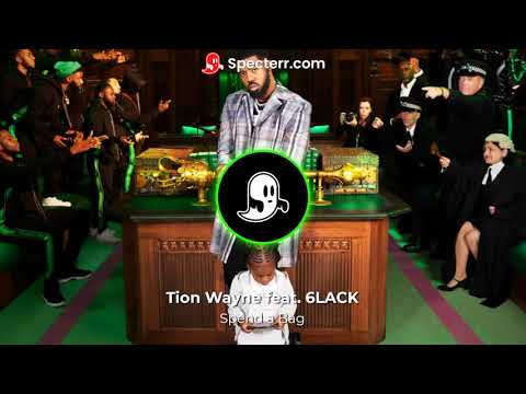 Tion Wayne feat. 6LACK - Spend a Bag