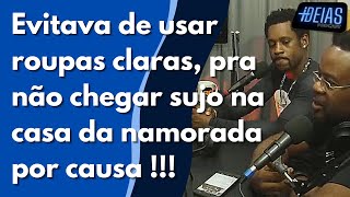 Evitava de usar roupas claras ,pra não chegar sujo na casa da namorada !