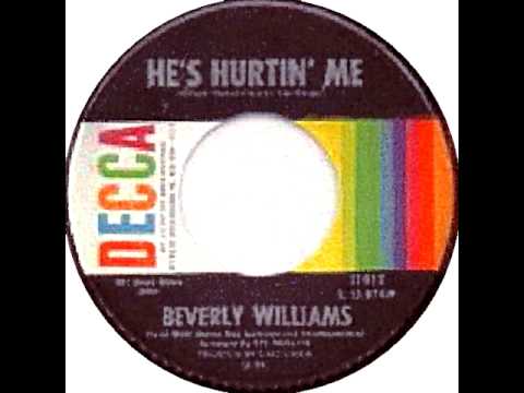 BEVERLY WILLIAMS HE'S HURTIN ME