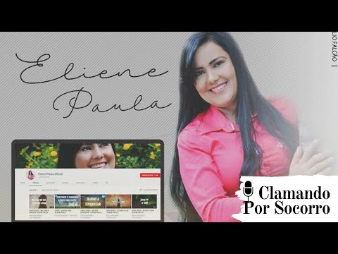 ELIENE PAULA / CLAMANDO POR SOCORRO