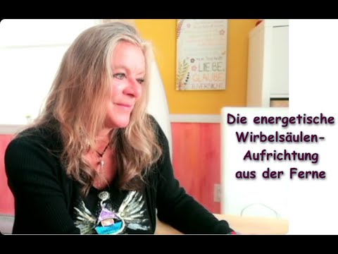 Die energetische und geistige Wirbelsäulen-Aufrichtung