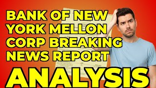 BNY Mellon's 8-K: My Take on This Corporate Housekeeping