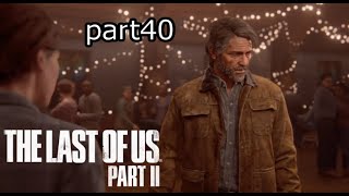 親と子『ラストオブアス2』初見実況プレイpart40