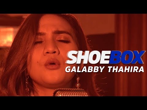 Galabby Thahira Live at Shoebox Sessions | Shoebox #7
