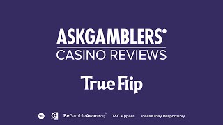 True Flip Casino Video Review | AskGamblers