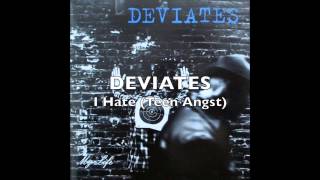 DEVIATES - I Hate (Teen Angst)