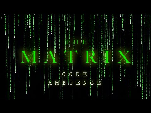 The Matrix Code | The Matrix Has You | Ambient Soundscape