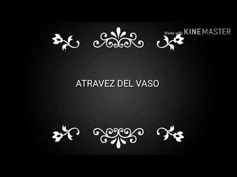 Atravez del vaso- Grupo arranque