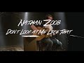 Nathan Zoob: Don't Look At Me Like That ...