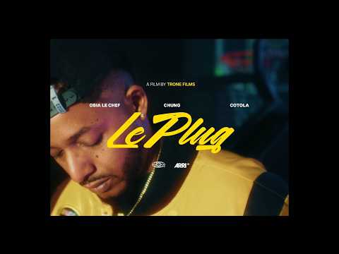 Obia le Chef - Le Plug feat. Chung (prod. Cotola) // Official video