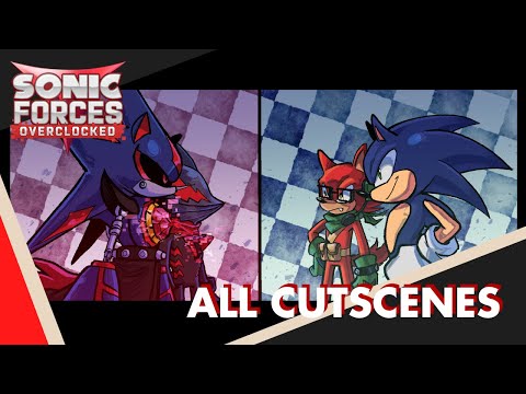 Sonic Forces Overclocked ALL CUTSCENES