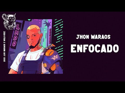 Jhon Waraos - Enfocado #LMDO 2021