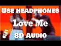 Lil Wayne - Love Me ft. Drake & Future (8D AUDIO) 🎧 [BEST VERSION]