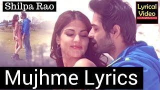 Mujhme Jalebi Lyrics Shilpa Rao Movie Rhea Chakraborty Varun Mitra