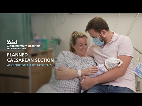 Having a Planned Elective Caesarean Section at Gloucestershire Hospitals