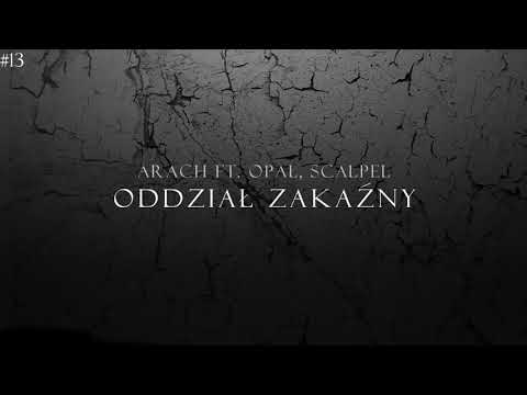 13. Arach ft. Opał, Scalpel - Oddział zakaźny / Prod. Sinima Beats / Madness x ai4 Blend