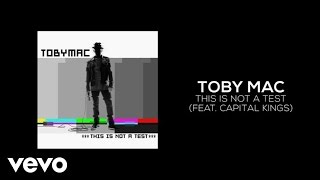 TobyMac - This Is Not A Test (Lyric Video) ft. Capital Kings
