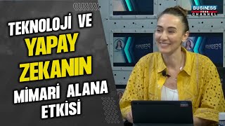 TEKNOLOJİ VE YAPAY ZEKANIN MİMARİ ALANA ETKİSİ... DERYA GÜLEÇ ÖZER ANL