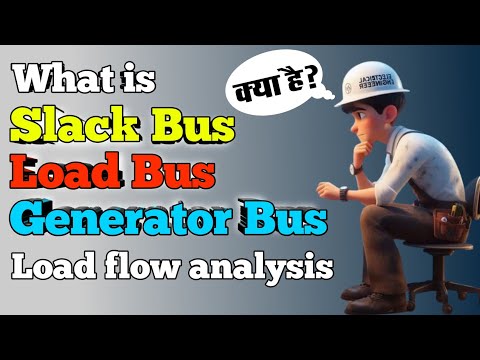 What is Slack bus || What is Load bus || What is Generator bus || Types of Buses in Power system