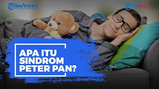 Apa Itu Sindrom Peter Pan yang Membuat Diri Kita Terlihat Kekanak-kanakan?