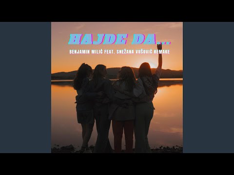 Hajde da (feat. Snezana Vusovic)