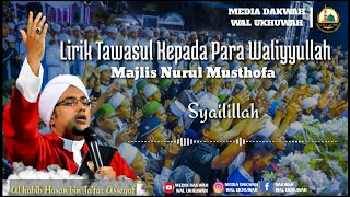 Download lagu LIRIK TAWASUL PARA AULIYA - MAJLIS NURUL MUSTHOFA mp3 Download lagu LIRIK TAWASUL PARA AULIYA - MAJLIS NURUL MUSTHOFA mp3