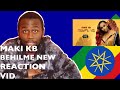 Maki Kb Behilme New Reaction Video ማኪ ኬቢ በህልሜ ነው