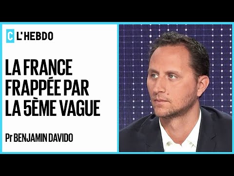 La France frappée par la 5ème vague, avec Benjamin Davido - C l’hebdo - 27/11/2021