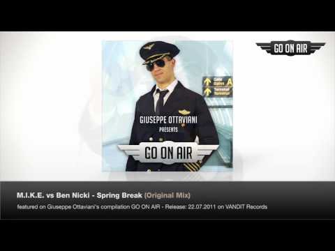 M.I.K.E. vs Ben Nicky - Spring Break (Original Mix)