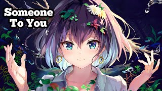 Nightcore - Someone To You (BANNERS) (Pilton Remix)