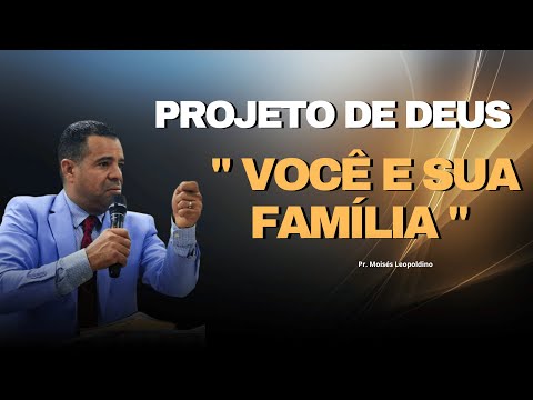🕊️ There is a PROJECT FROM GOD for 2025 – YOUR FAMILY is INCLUDED! | Pr. Moisés Leopoldino