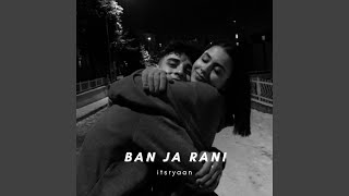 Ban ja Rani