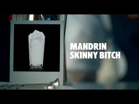 MANDRIN SKINNY BITCH DRINK RECIPE - HOW TO MIX